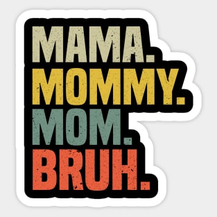 Mama Mommy Mom Bruh Mothers Day Vintage Funny Mother Sticker